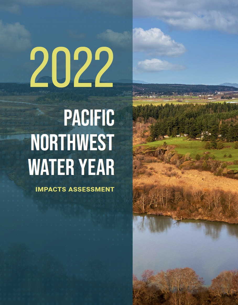 The 2022 Pacific Northwest Water Year Impacts Assessment.