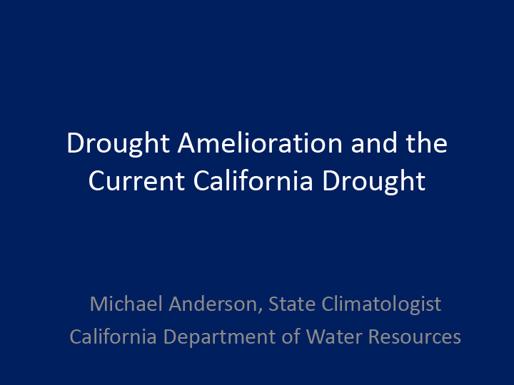 title slide from presentation on drought amelioration and the current California drought