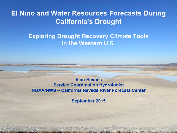 opening slide for presentation on El Nino and water resources forecasts during California's drought