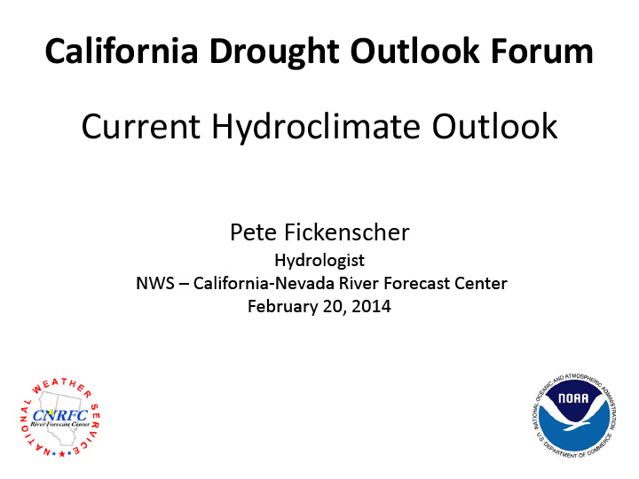 title slide from presentation on the current hydroclimate outlook for 2014 California Drought Outlook Forum