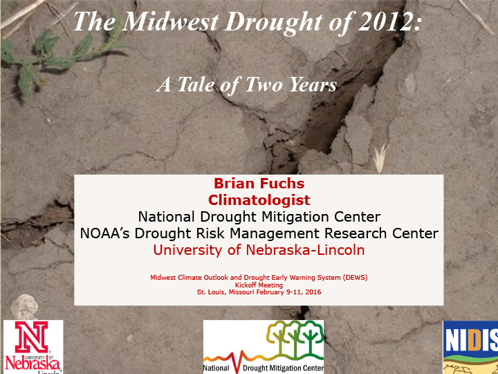 Title slide from presentation on The Drought of 2012: A Tale of Two Years