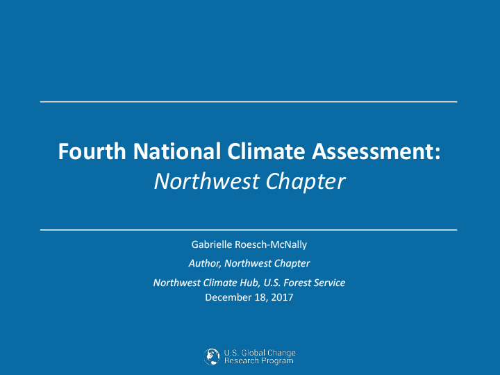 Highlights from the Northwest Chapter of the NCA4: A Reminder to Submit Public Comment - December 2017