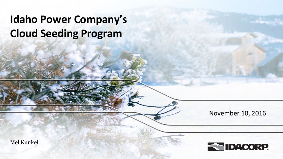Title slide from presentation on Idaho Power Company’s Cloud Seeding Program showing title, date, author, and Idacorp logo with a photo of snow-covered forest and house as a background