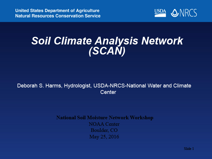 Title slide from presentation on Soil Climate Analysis Network (SCAN) showing title, author and workshop names, and the United States Department of Agriculture and Natural Resources Conservation Service logos