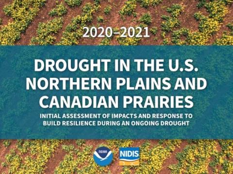 2020-2021 Drought in the U.S. Northern Plains and Canadian Prairies report.