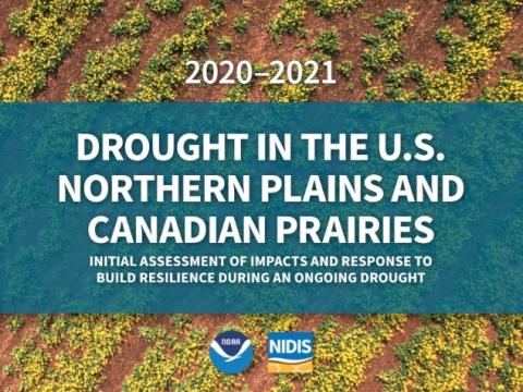 2020-2021 Drought in the U.S. Northern Plains and Canadian Prairies report.