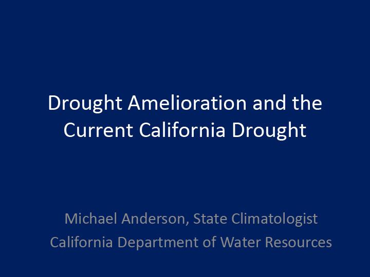 title slide from presentation on drought amelioration and the current California drought