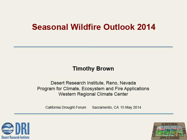 Title slide from outlook on seasonal wildfires in 2014 for 2014 California Drought Forum