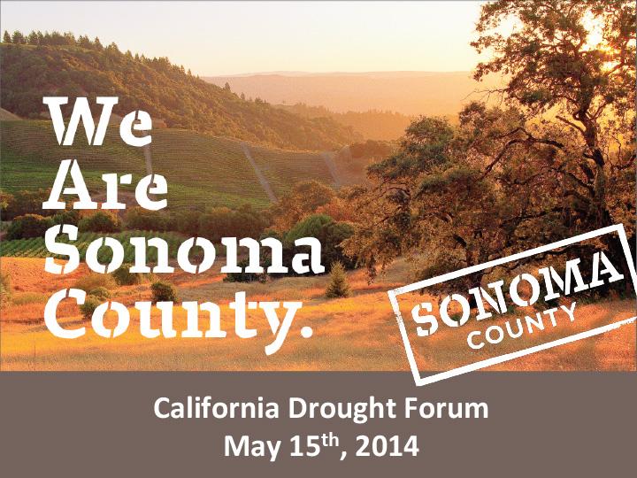 Opening slide for presentation on water use and Sonoma County