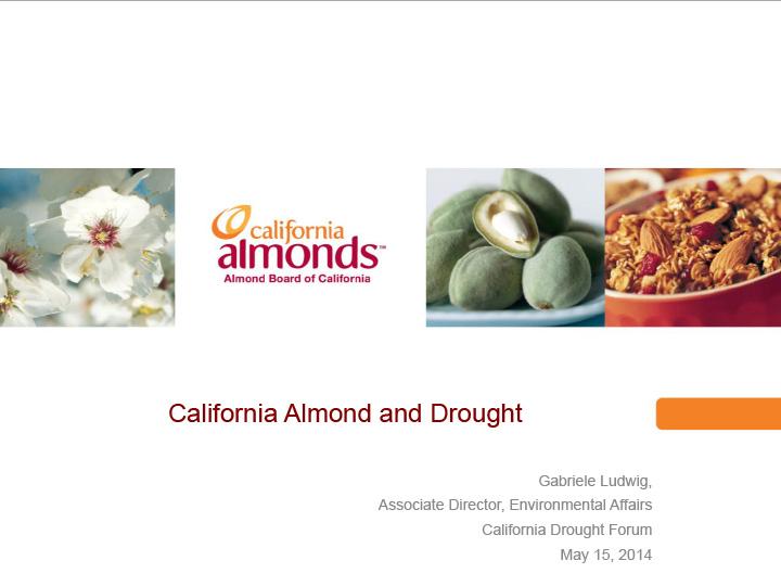 Opening slide for presentation on California almonds and how they are affected by droughts