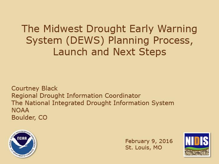 Title slide from presentation on Midwest DEWS Launch: The Midwest Drought Early Warning System (DEWS) Planning Process, Launch and Next Steps