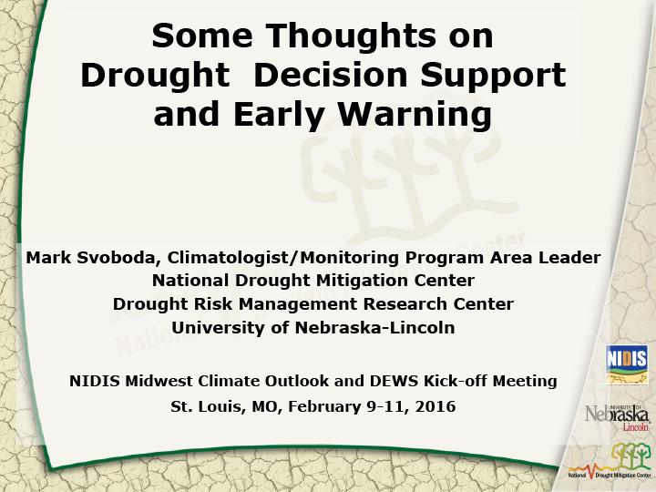 Title slide from presentation on Drought Decision Support and Early Warning featuring the NIDIS, University of Nebraska Lincoln, and National Drought Mitigation Center logos