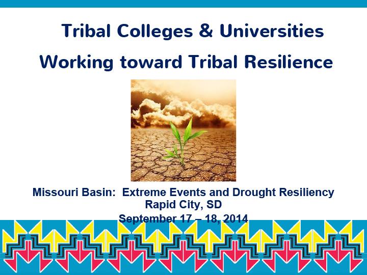 Opening slide for presentation on Tribal Engagement Workshop - Extreme Events and Drought Resiliency