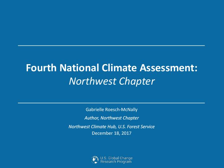 Highlights from the Northwest Chapter of the NCA4: A Reminder to Submit Public Comment - December 2017