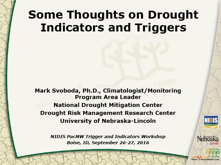 Title slide from presentation on drought indicators and triggers showing title, author names, and NIDIS, University of Nebraska Lincoln, and National Drought Mitigation Center logos