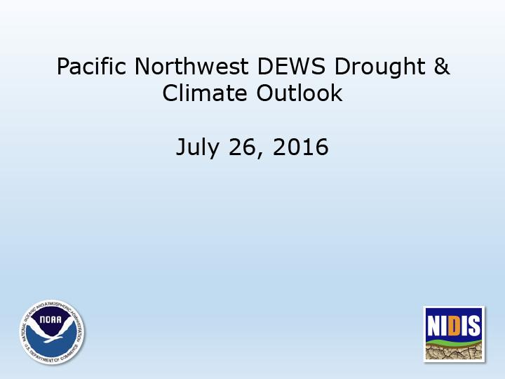 Title slide from presentation on Pacific Northwest DEWS Drought & Climate Outlook