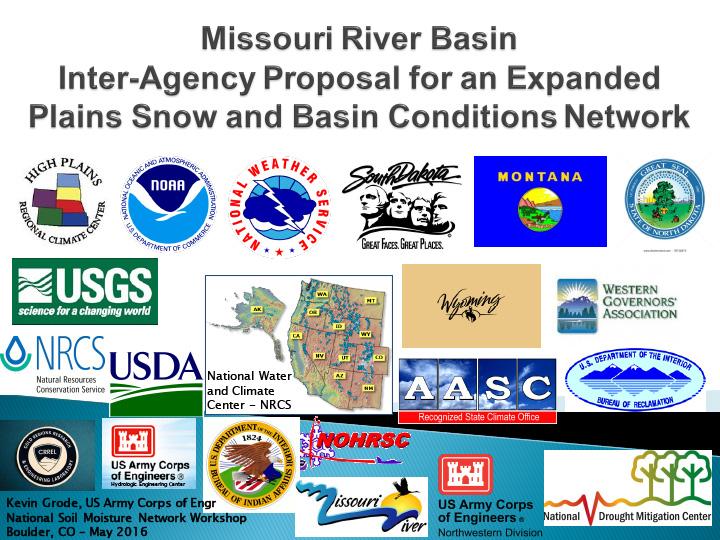 Title slide from presentation on Missouri River Basin Interagency Proposal for an Expanded Plains Snow and Basin Conditions Network showing title, author name, and various logos