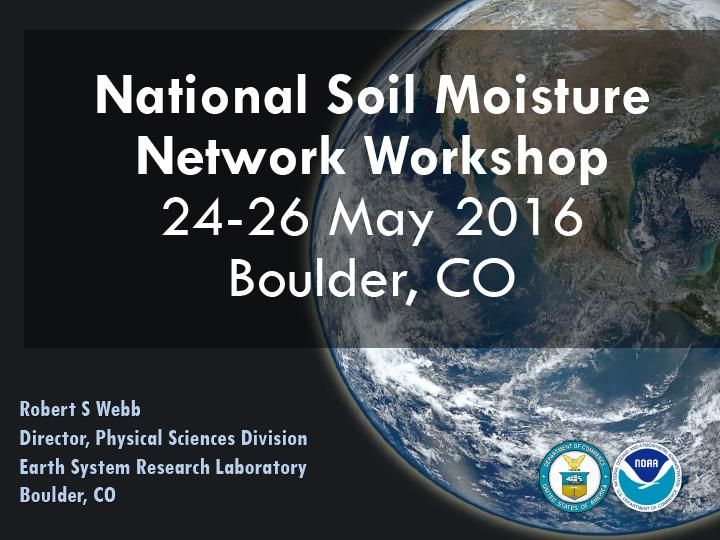 Title slide from presentation on Introduction to National Soil Moisture Network Workshop showing title, author and workshop name, date, and NOAA and US Department of Commerce logos with a backdrop photo of the Earth from space