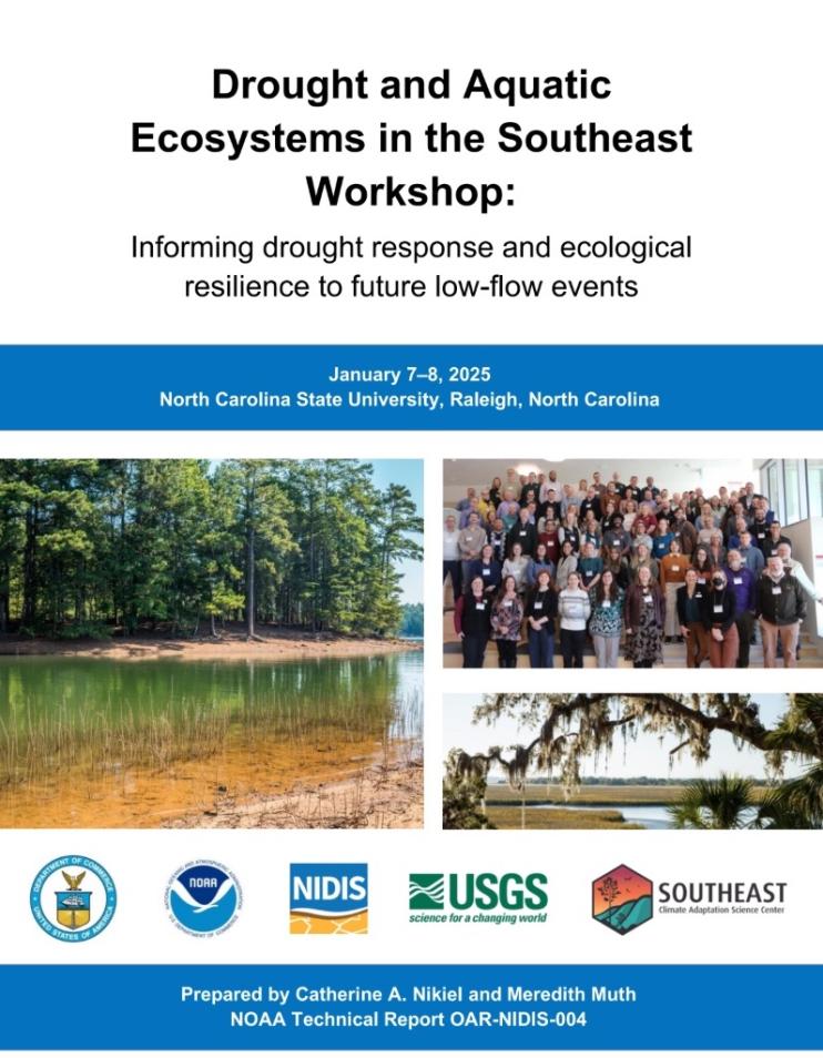 Cover page of the Drought and Aquatic Ecosystems in the Southeast Workshop Report, showing photos of attendees and of aquatic ecosystems in the Southeast.