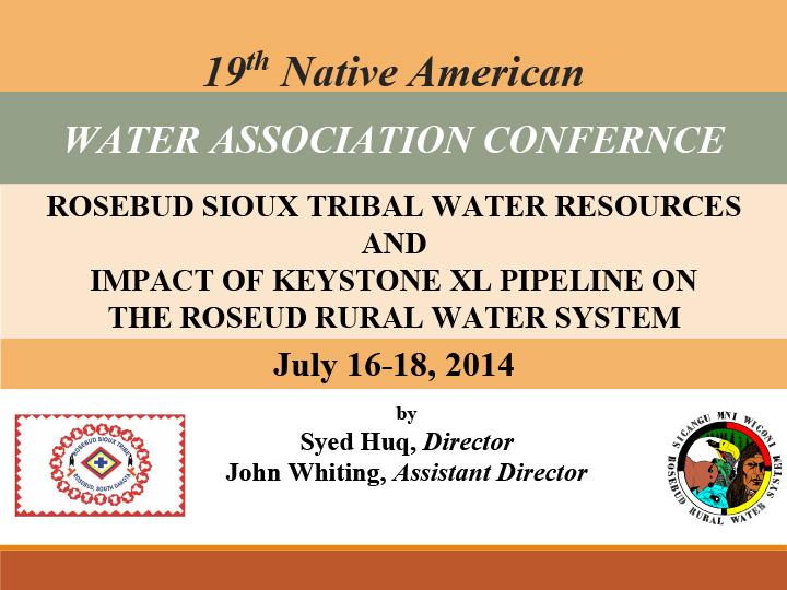 Title slide from presentation on Extreme Events Workshop: Impact of Keystone XL Pipeline with the Rosebud Sioux Tribe and Rosebud Rural Water System - Sicangu Mni Wiconi logos